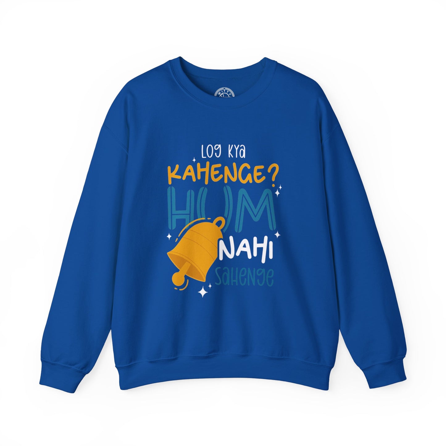 Log Kya Kahenge - Sweatshirt