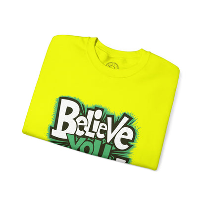 Believe You Can - Sweatshirt
