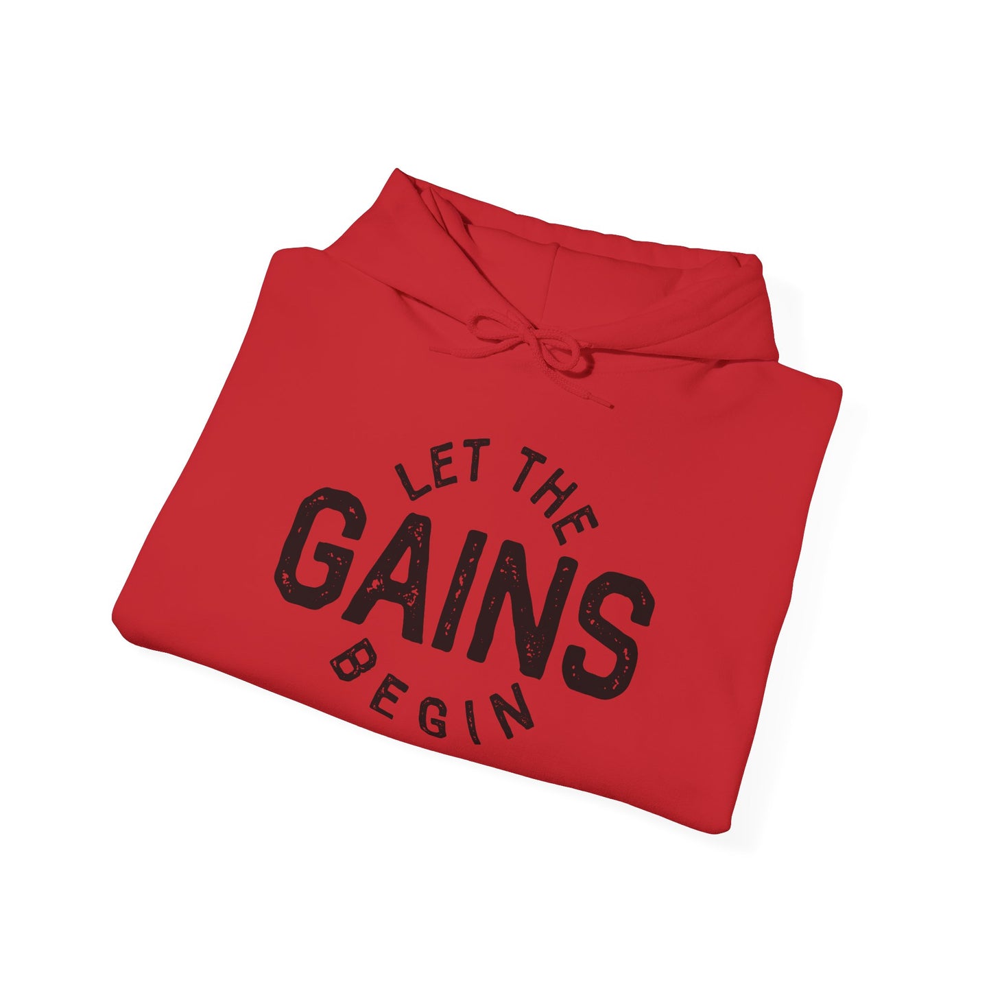 Let the GAINs BEGIN - Hoodie