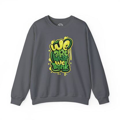 We're What We Think - Sweatshirt