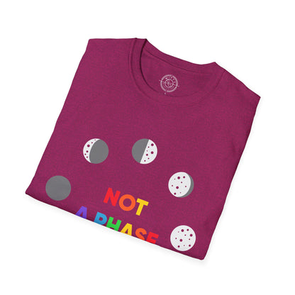 Not a phase - T-Shirt