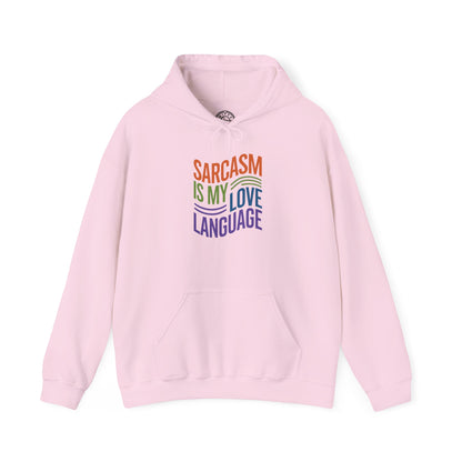 Sarcasm is my Love Language - Hoodie