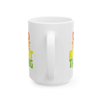 Do The Right Thing - Mug