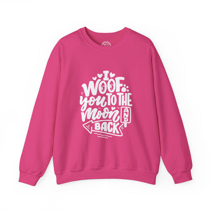 I Woof you to the moon and back - Sweatshirt