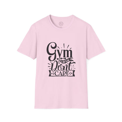 Gym Hair Don't Care - T-Shirt
