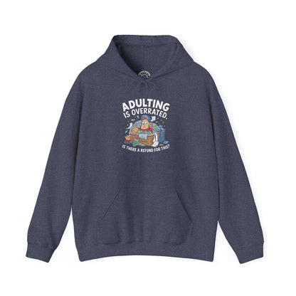 Adulting is Overrated -  Hoodie