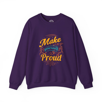 Make Yourself Proud - Sweatshirt