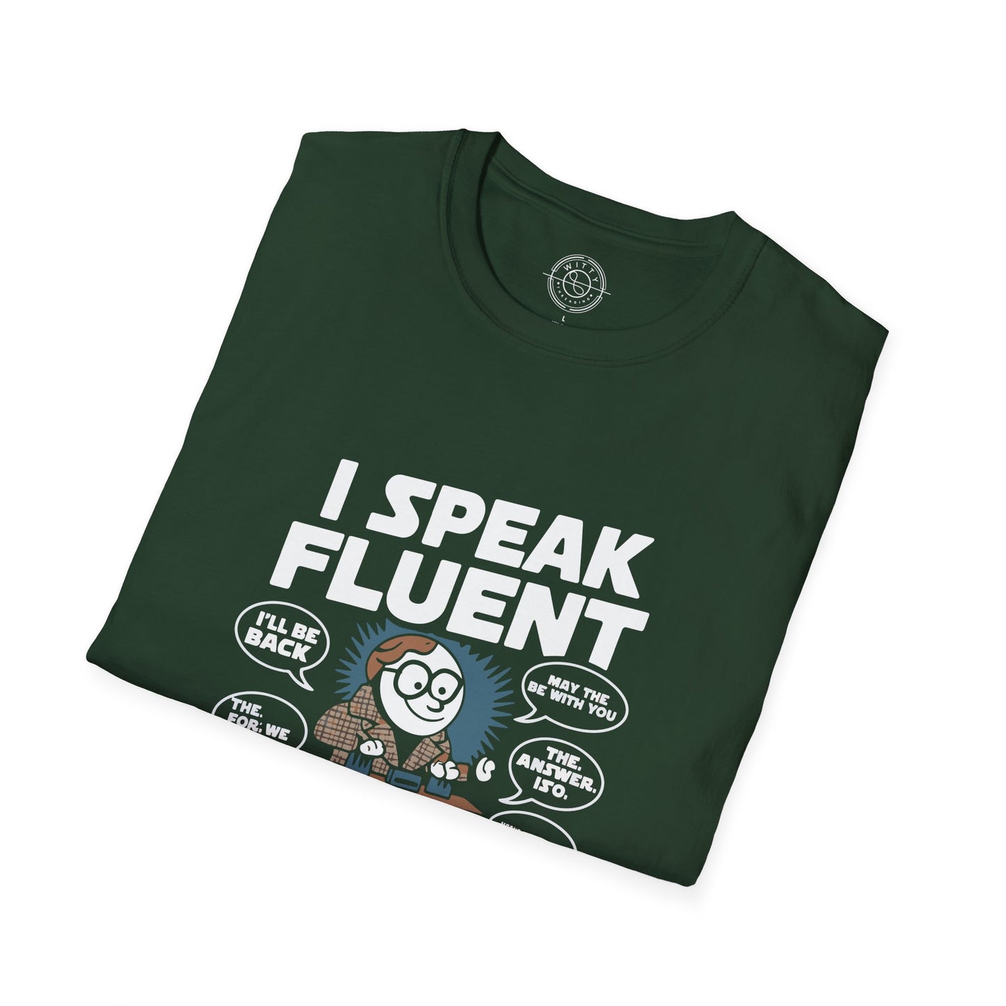 I Speak Fluent Movie Quotes - T-Shirt