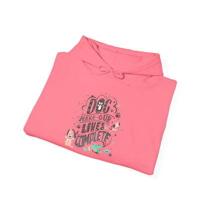 Dog make our lives complete - Hoodie
