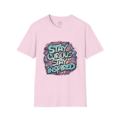 Stay Curious Stay Inspired - T-Shirt