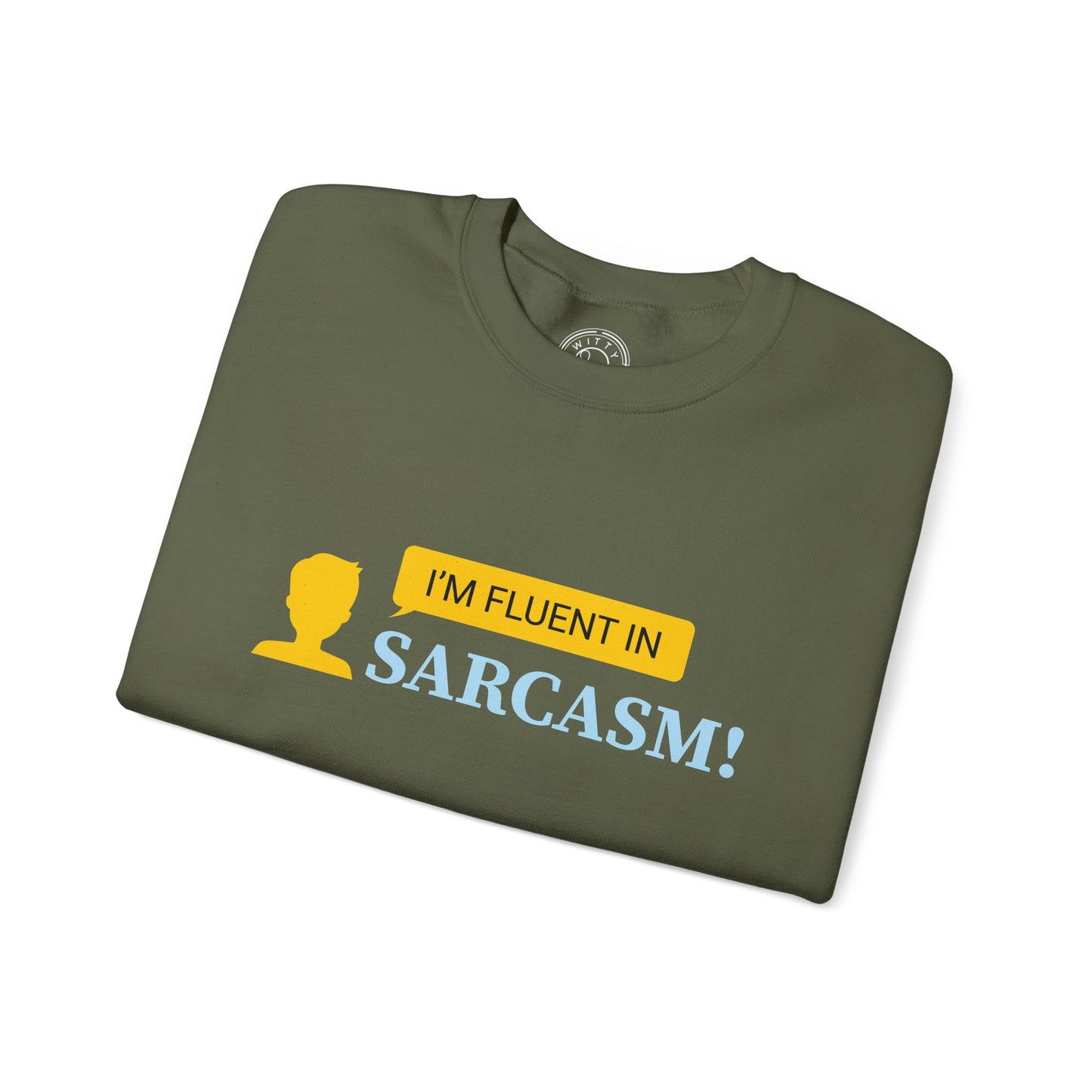 Fluent in Sarcasm - Sweatshirt