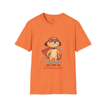 You can be a Superhero  - T-Shirt