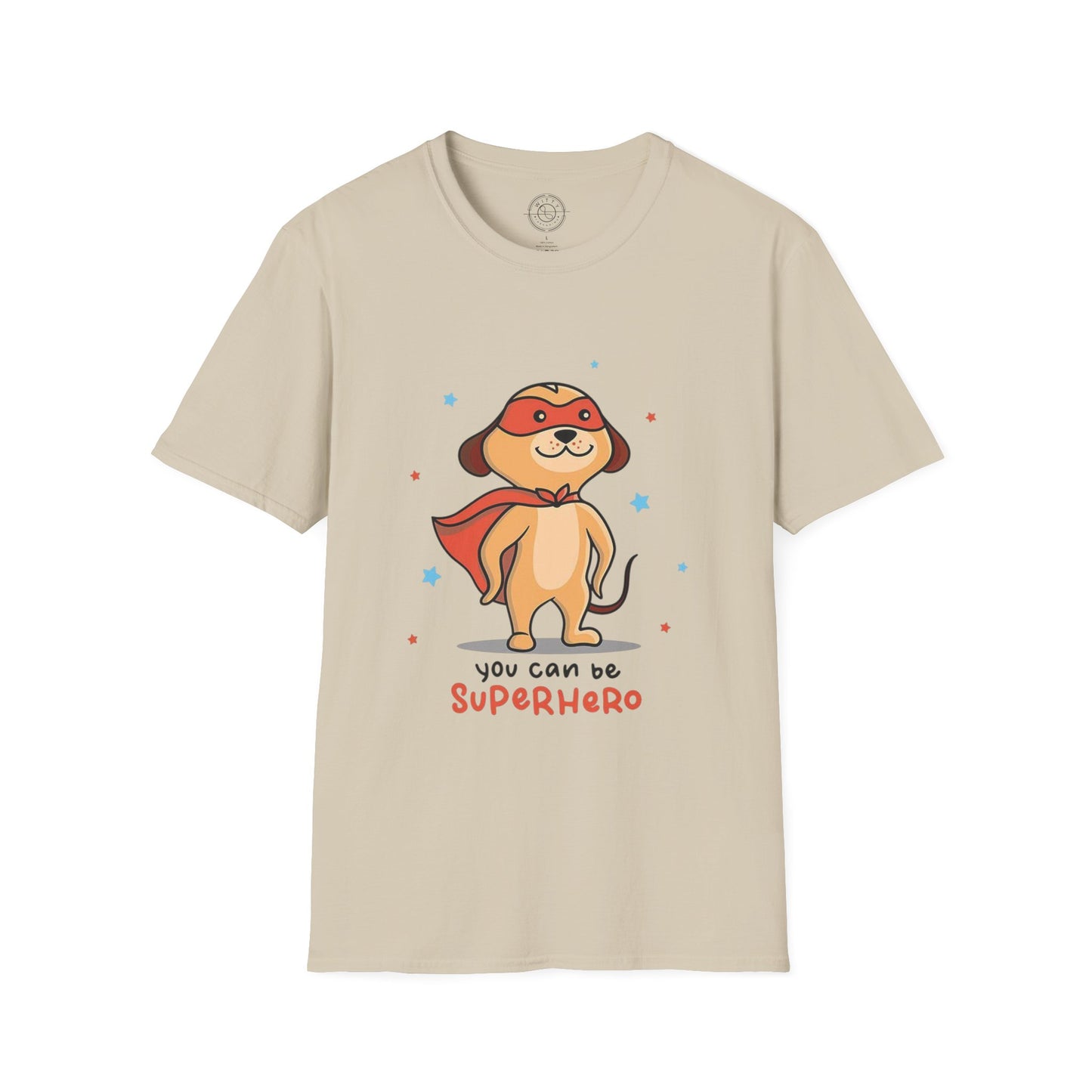 You can be a Superhero  - T-Shirt