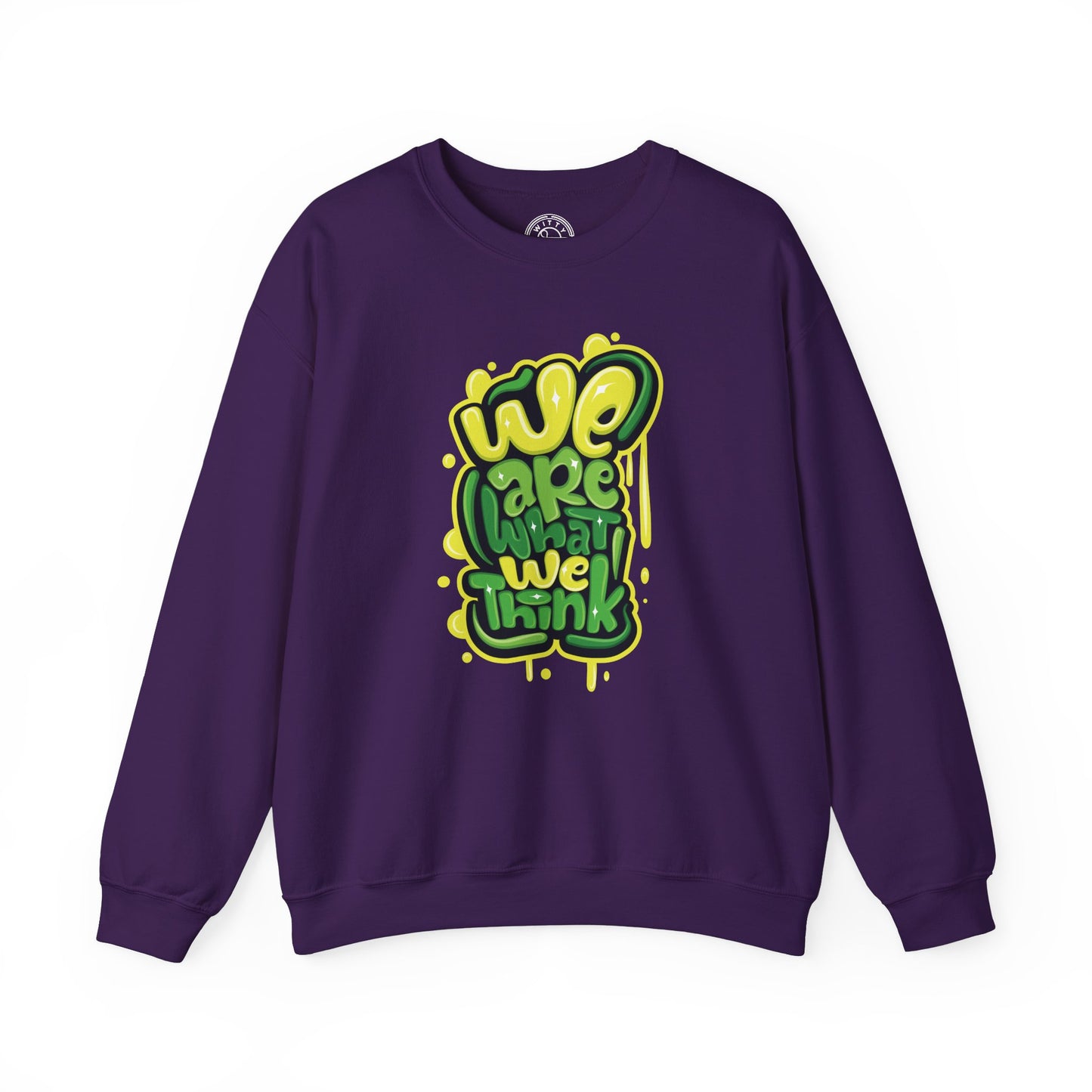 We're What We Think - Sweatshirt