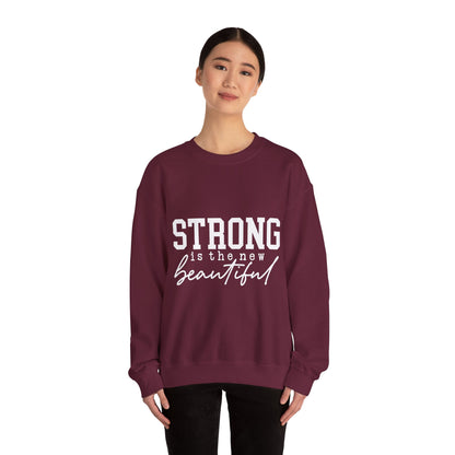 Strong is the new BEAUTIFUL - Sweatshirt