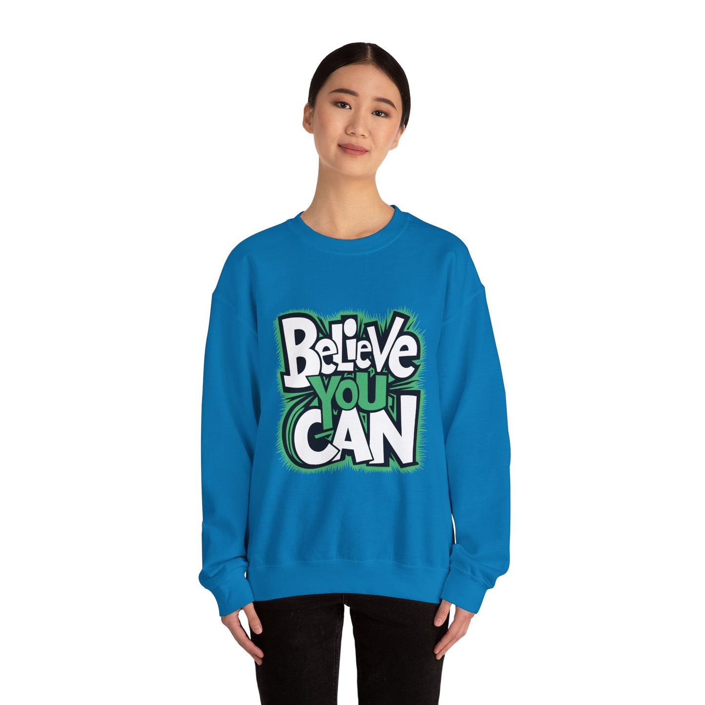 Believe You Can - Sweatshirt