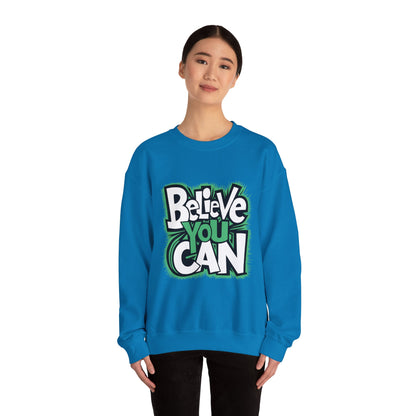 Believe You Can - Sweatshirt