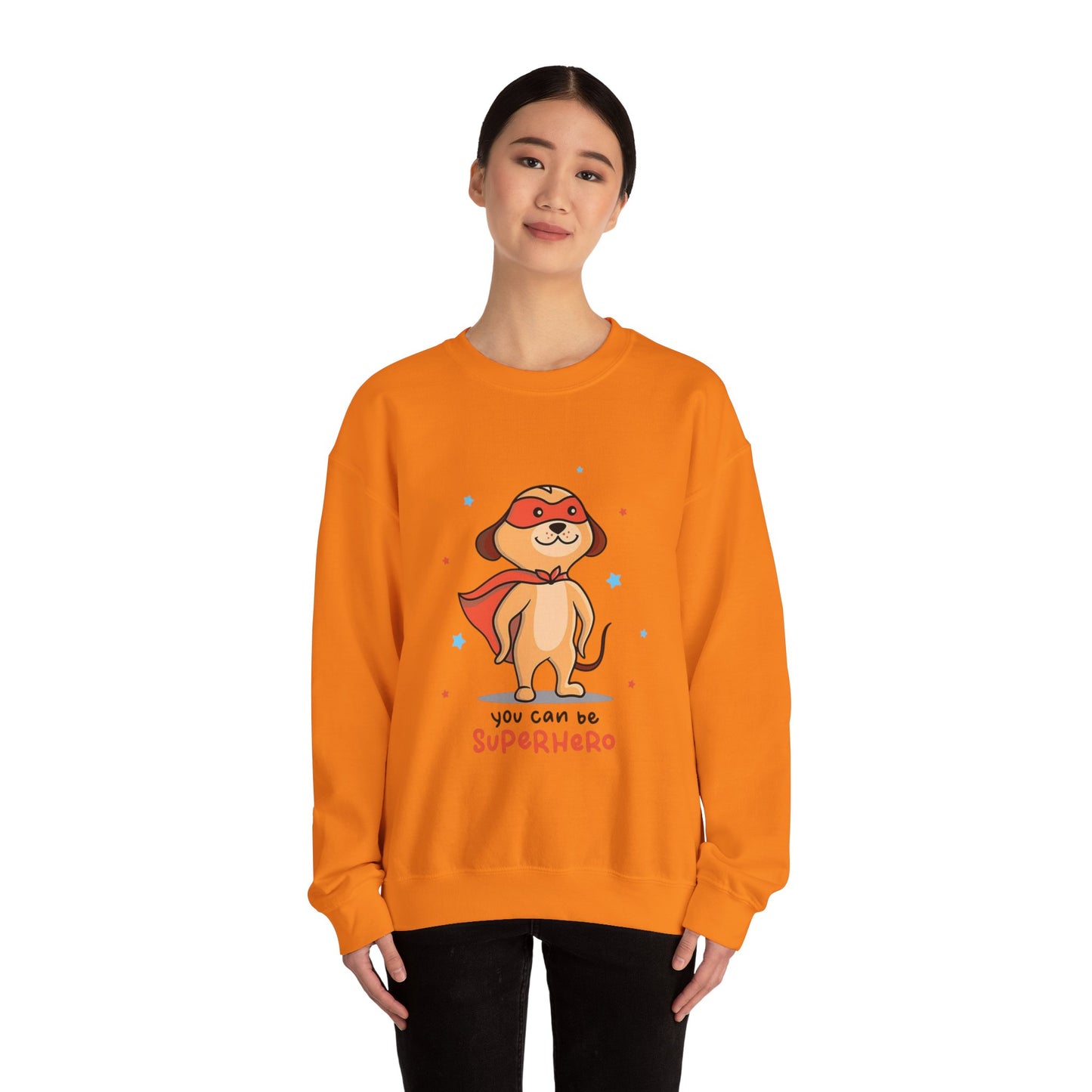 You can be a Superhero  - Sweatshirt