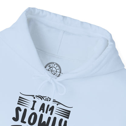 I'm Slowly Going Crazy Mama - Hoodie