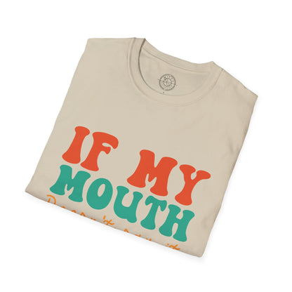 My Face Will Say It - T-Shirt