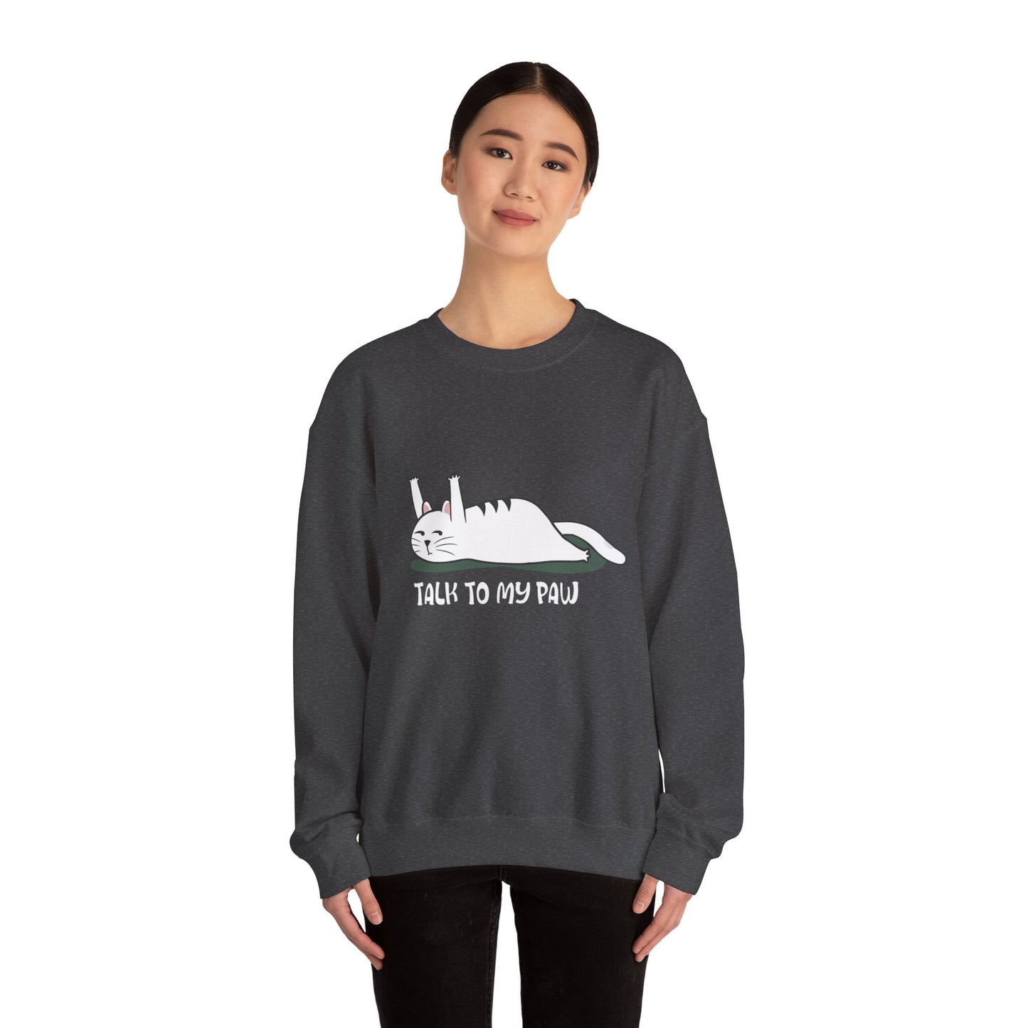 Talk to my PAW - Sweatshirt