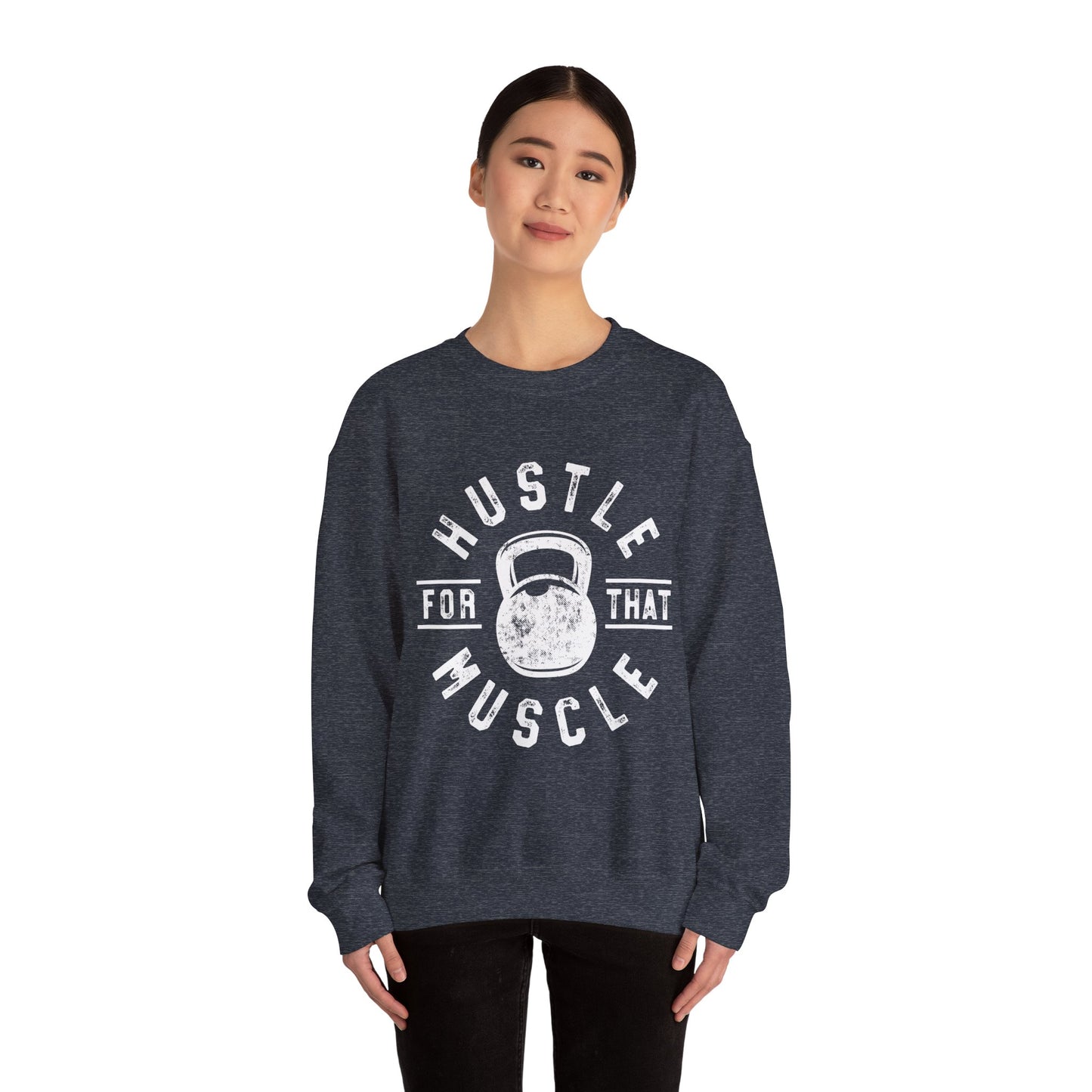 Hustle For That Muscle - Sweatshirt