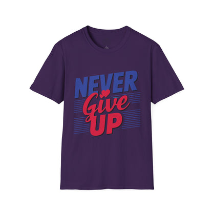 Never Give Up - T-Shirt
