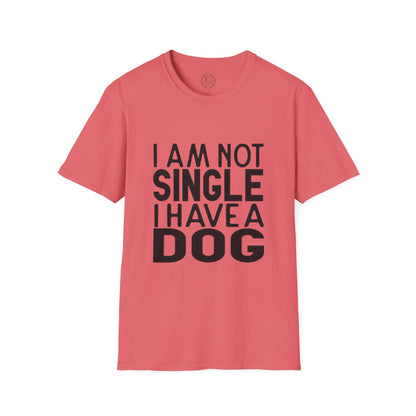 I'm not single I've a DOG  - T-Shirt