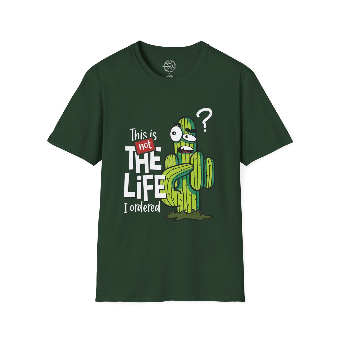 This is not the Life I ordered - T-Shirt