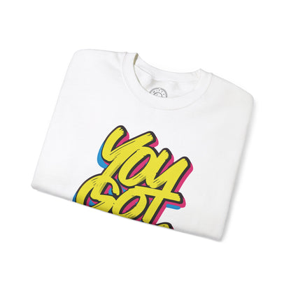 You Got This - Sweatshirt