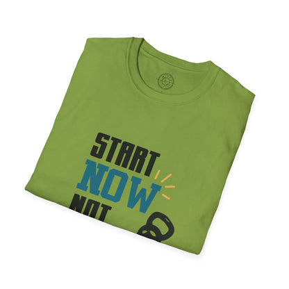 Start Now Not Tomorrow - T-Shirt