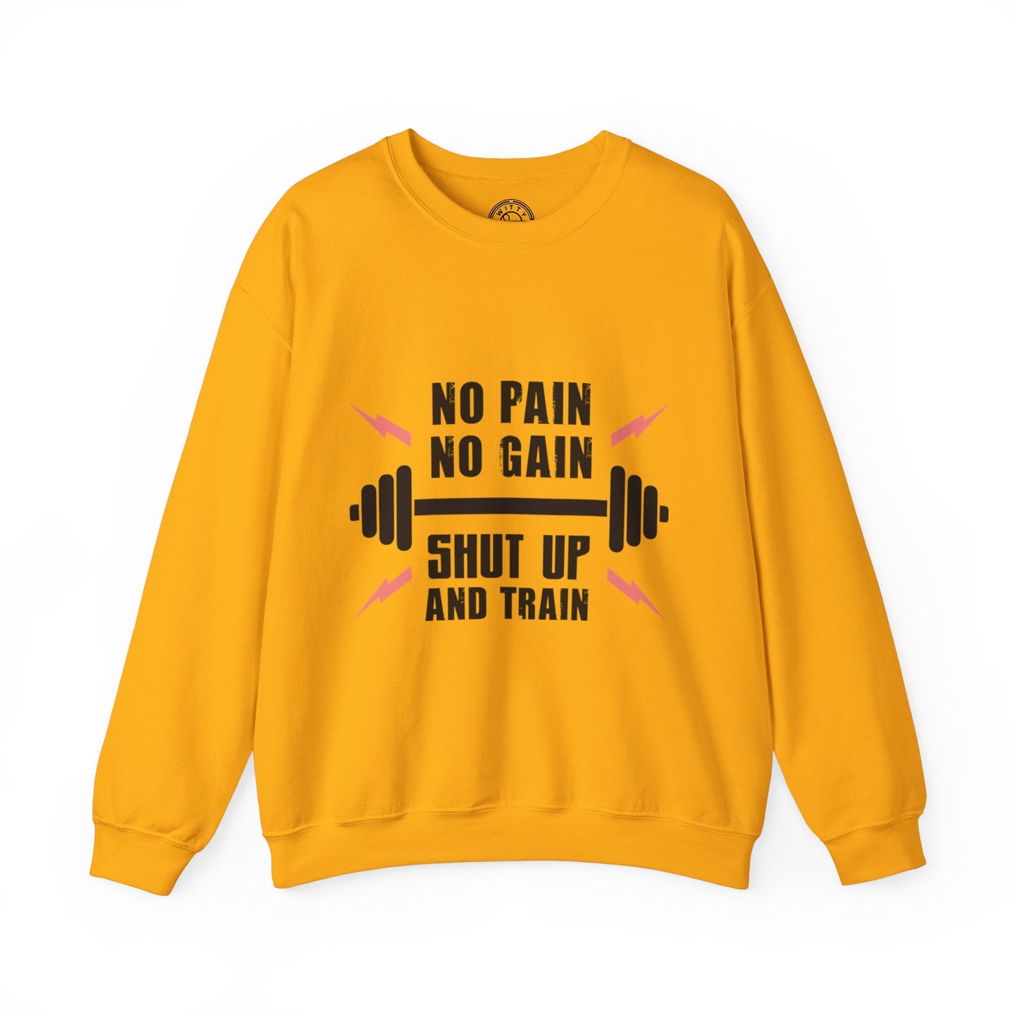 Shut Up and TRAIN - Sweatshirt