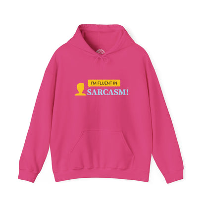 I'm fluent in Sarcasm -  Hoodie