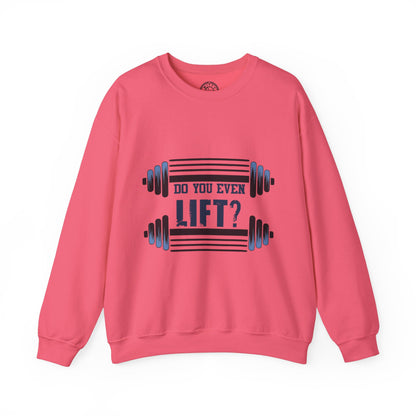 Do you even LIFT? - Sweatshirt