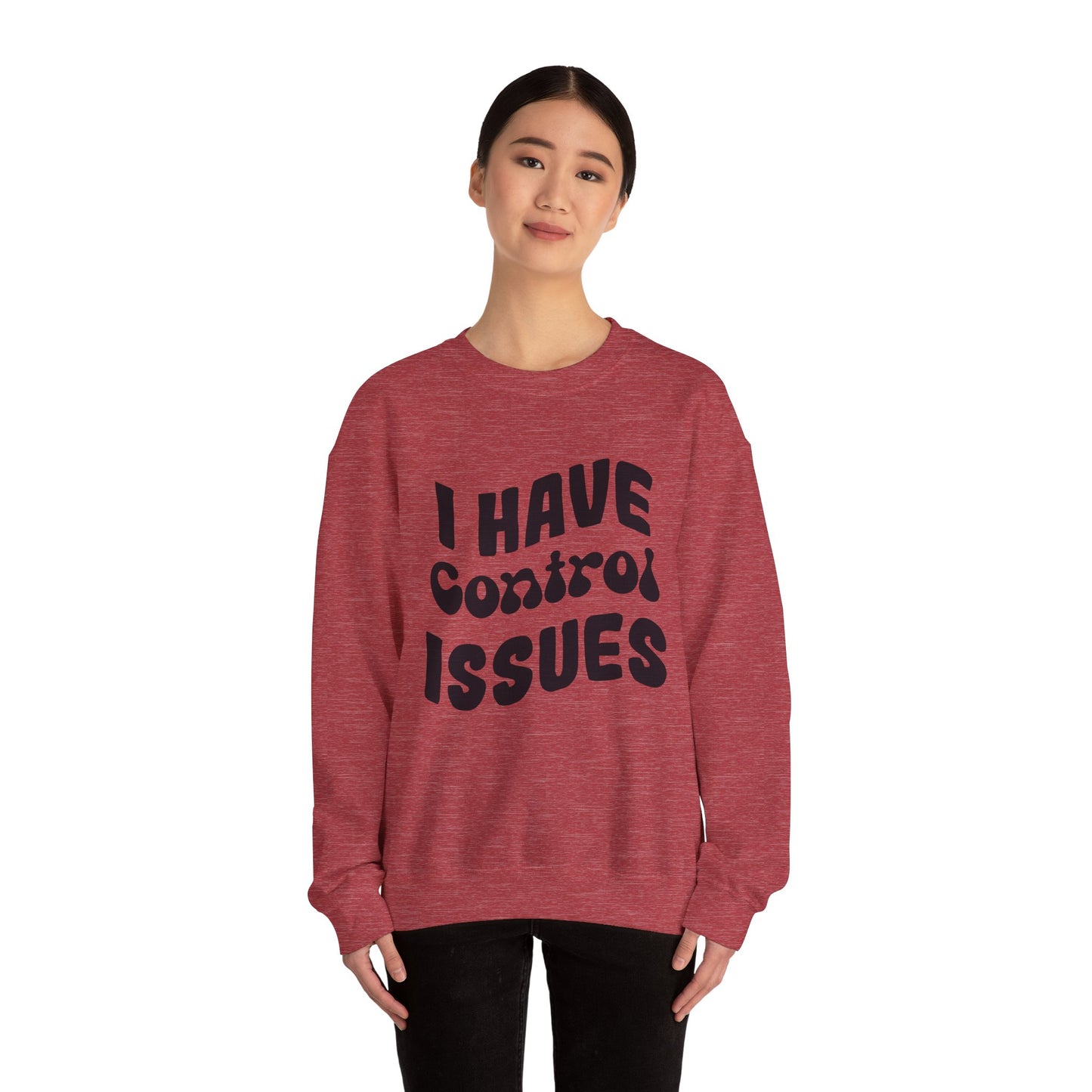 I've Control Issues - Sweatshirt