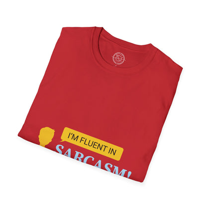 Fluent in Sarcasm - T-Shirt