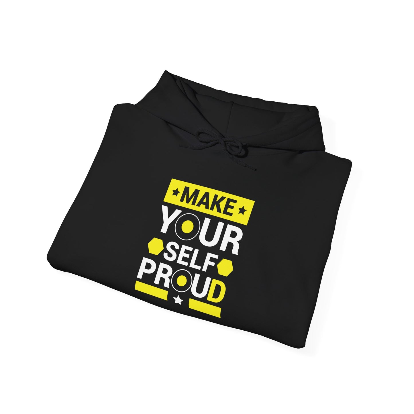 Make Yourself Proud -  Hoodie