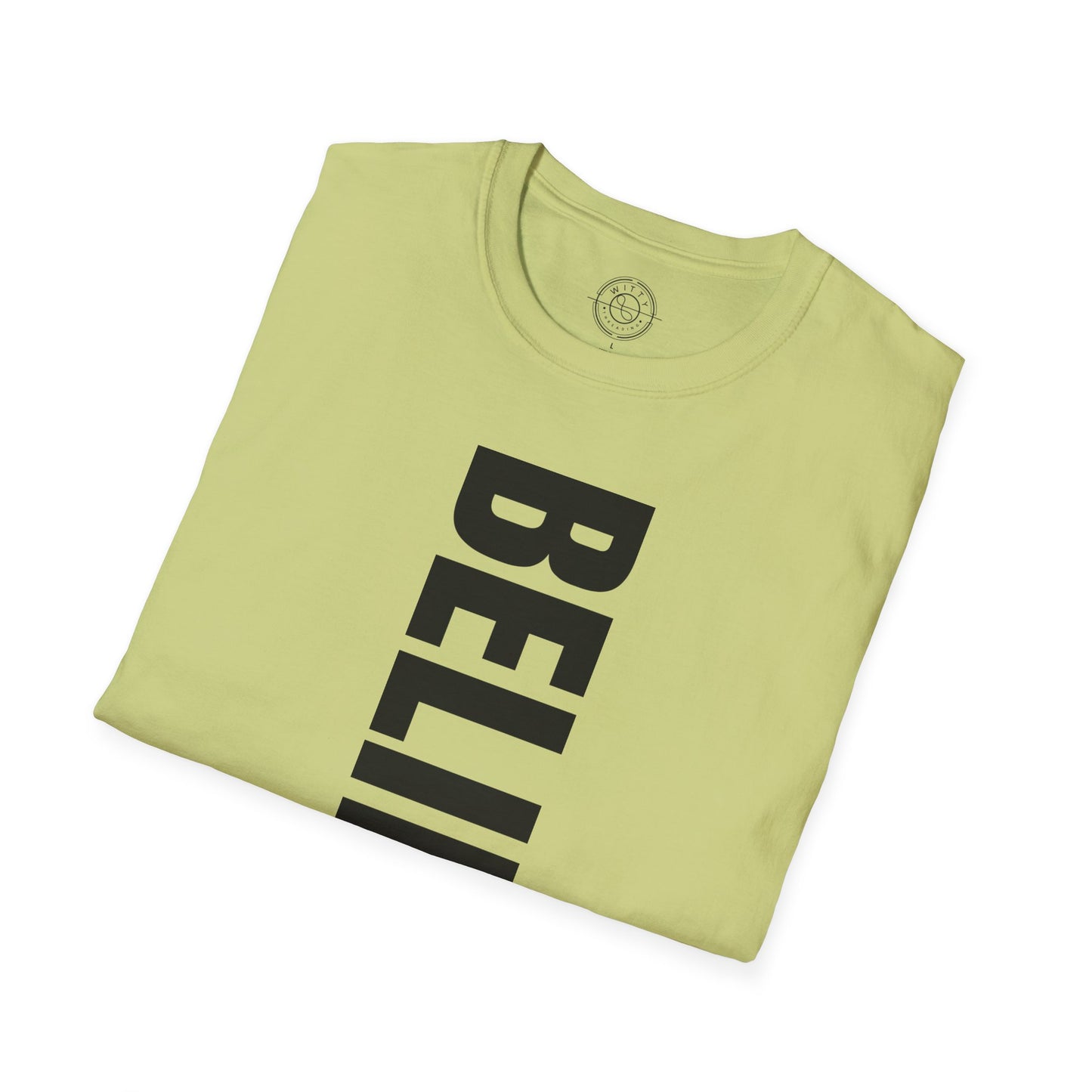 Believe In Yourself - T-Shirt
