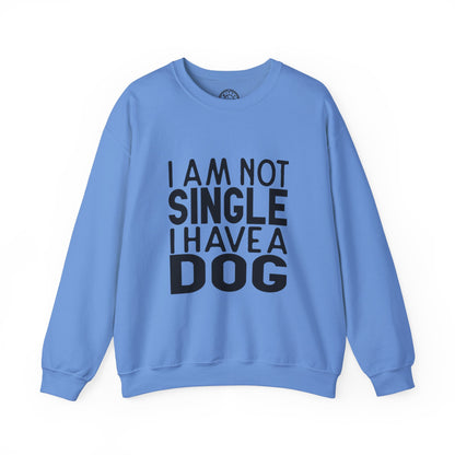 I'm not single I've a DOG - Sweatshirt
