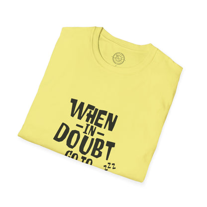 When In Doubt Go To Sleep - T-Shirt