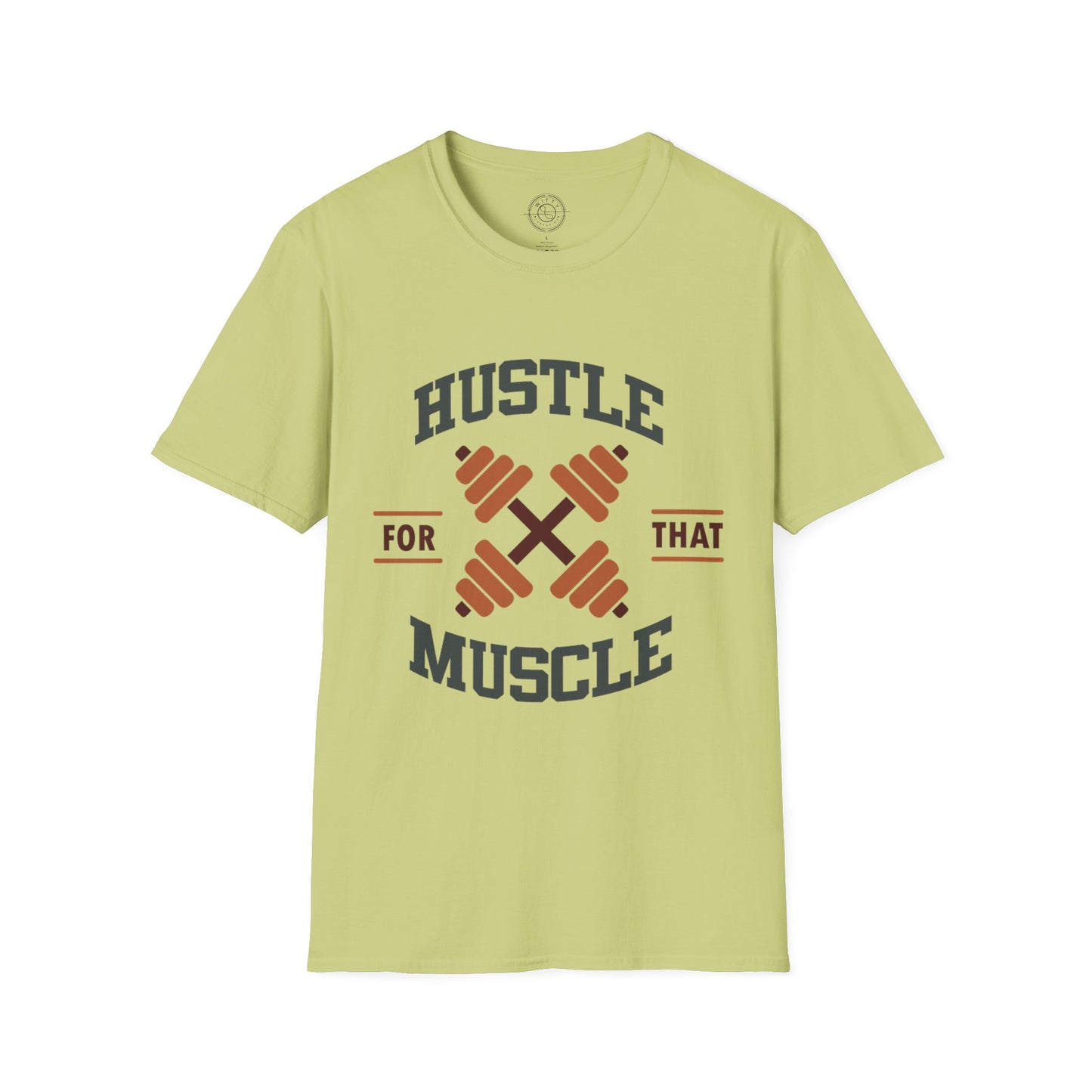 HUSTLE for that MUSCLE - T-Shirt