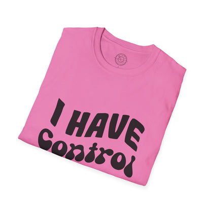 I've Control Issues - T-Shirt