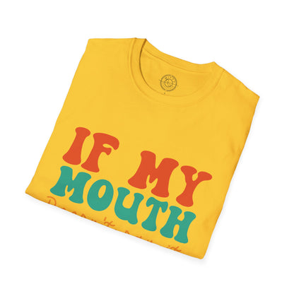 My Face Will Say It - T-Shirt