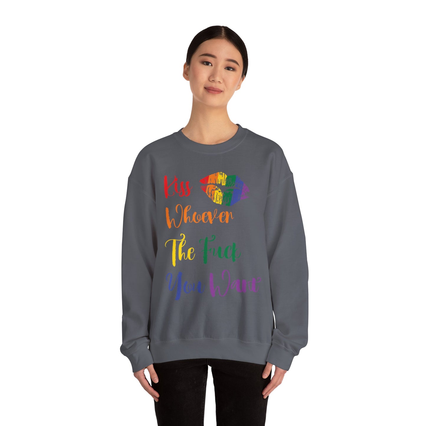 Kiss Whoever You Want - Sweatshirt