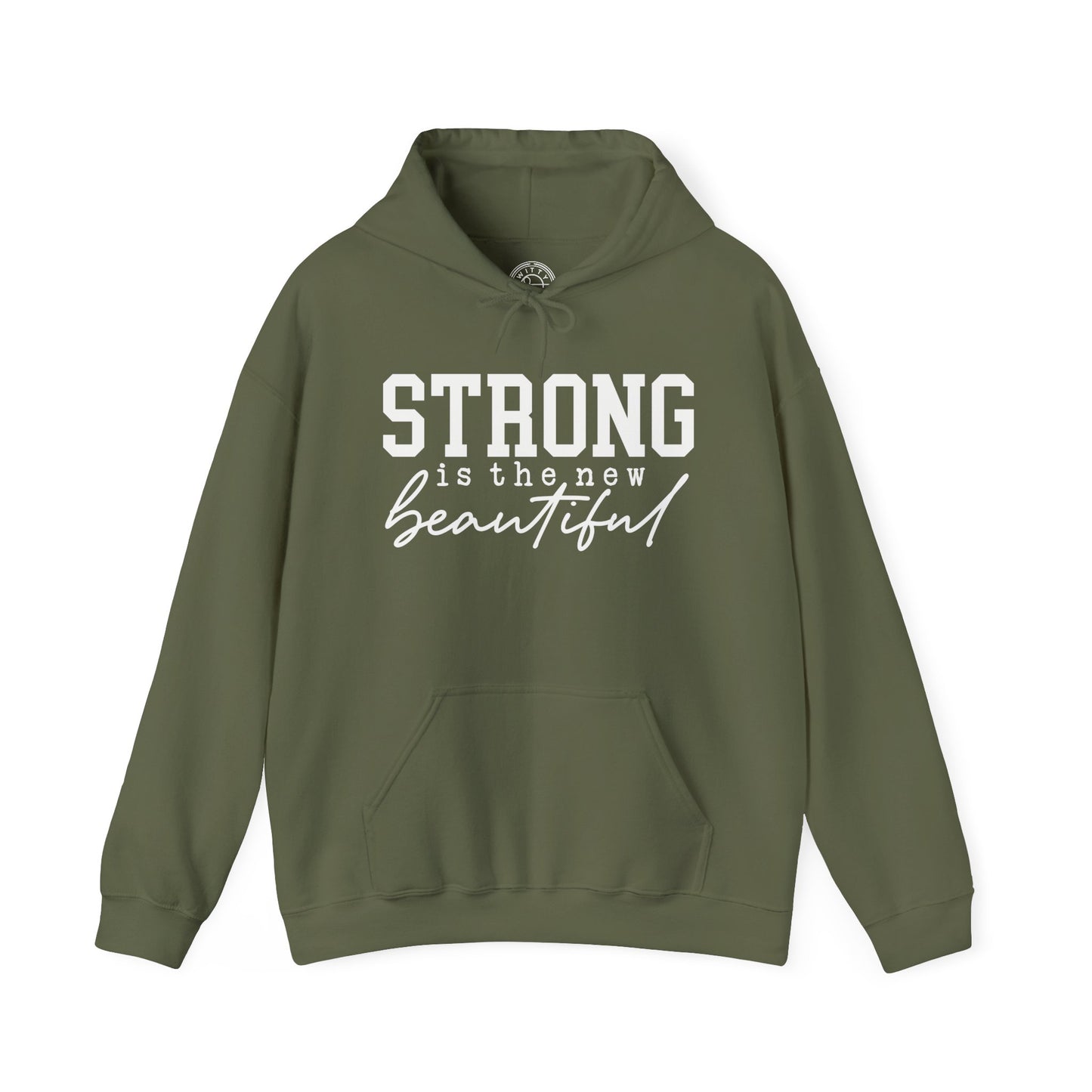 Strong is the new BEAUTIFUL -  Hoodie