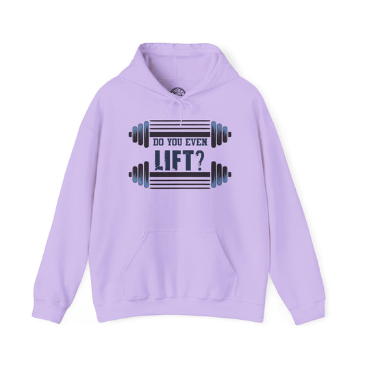 Do you even LIFT? - Hoodie