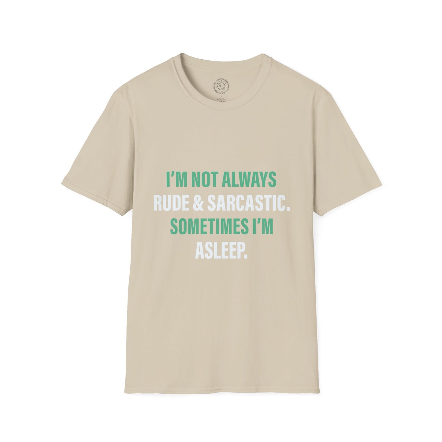 Sometimes I'm Sleeping - T-Shirt