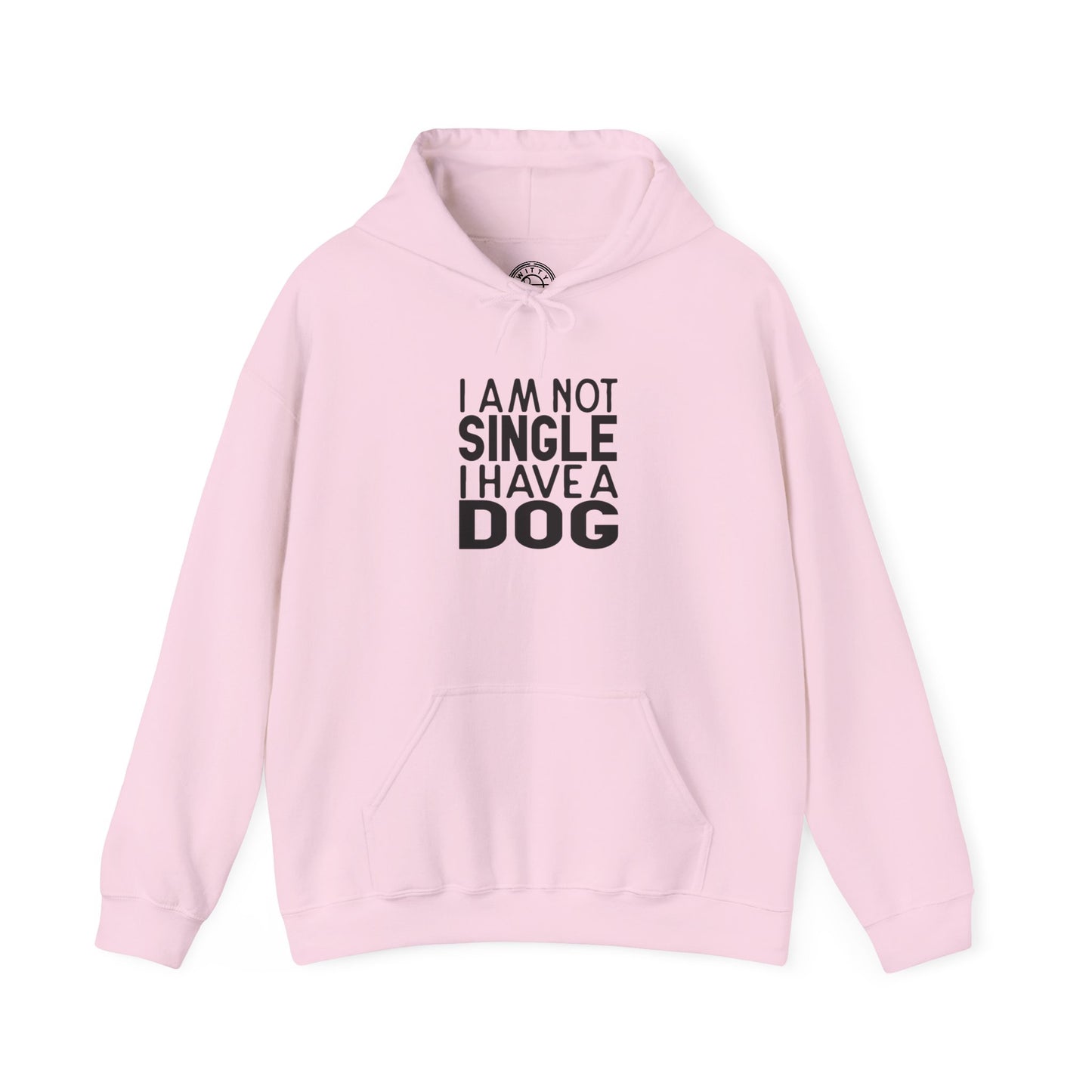 I'm not single I've a DOG - Hoodie
