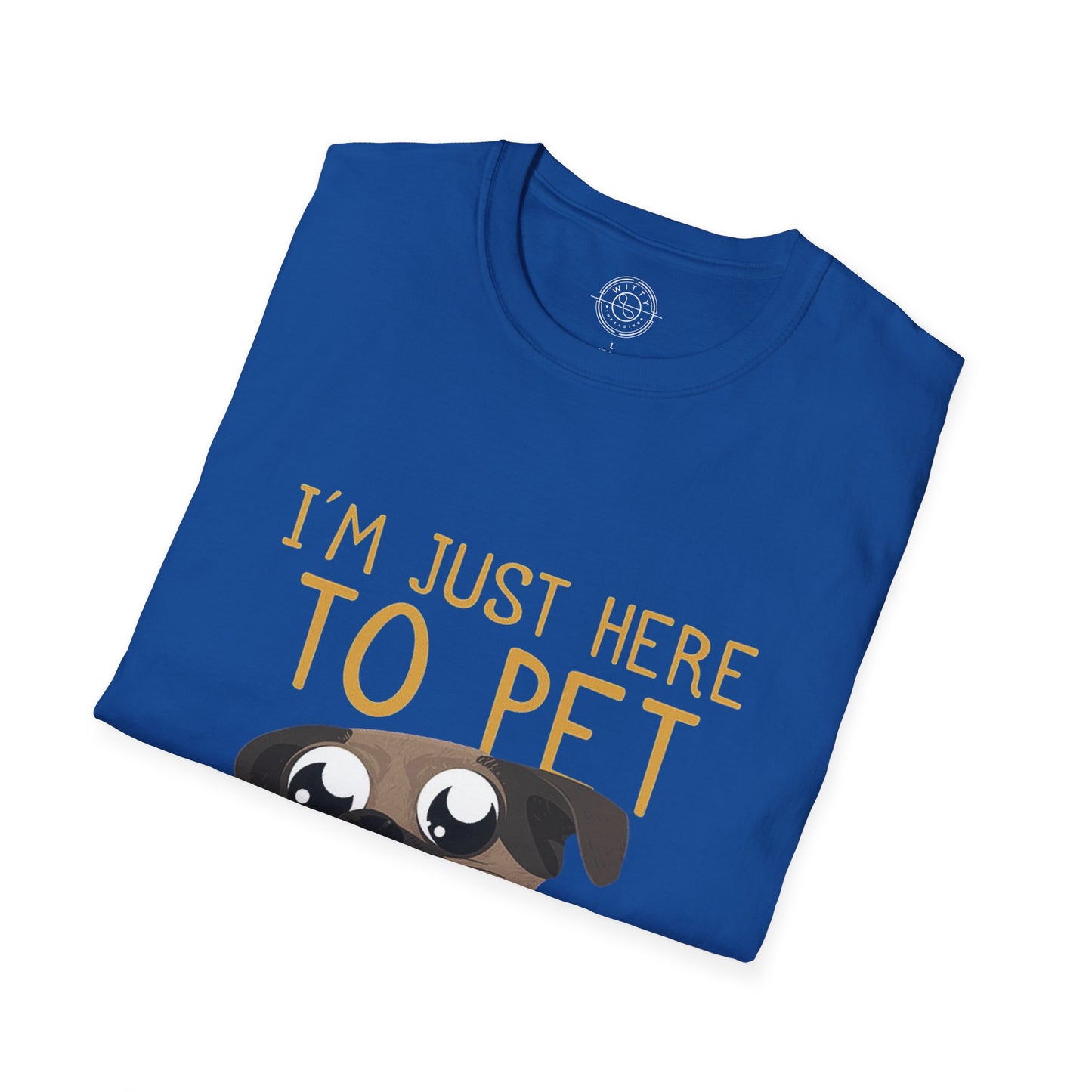 I'm Just Here - T-Shirt