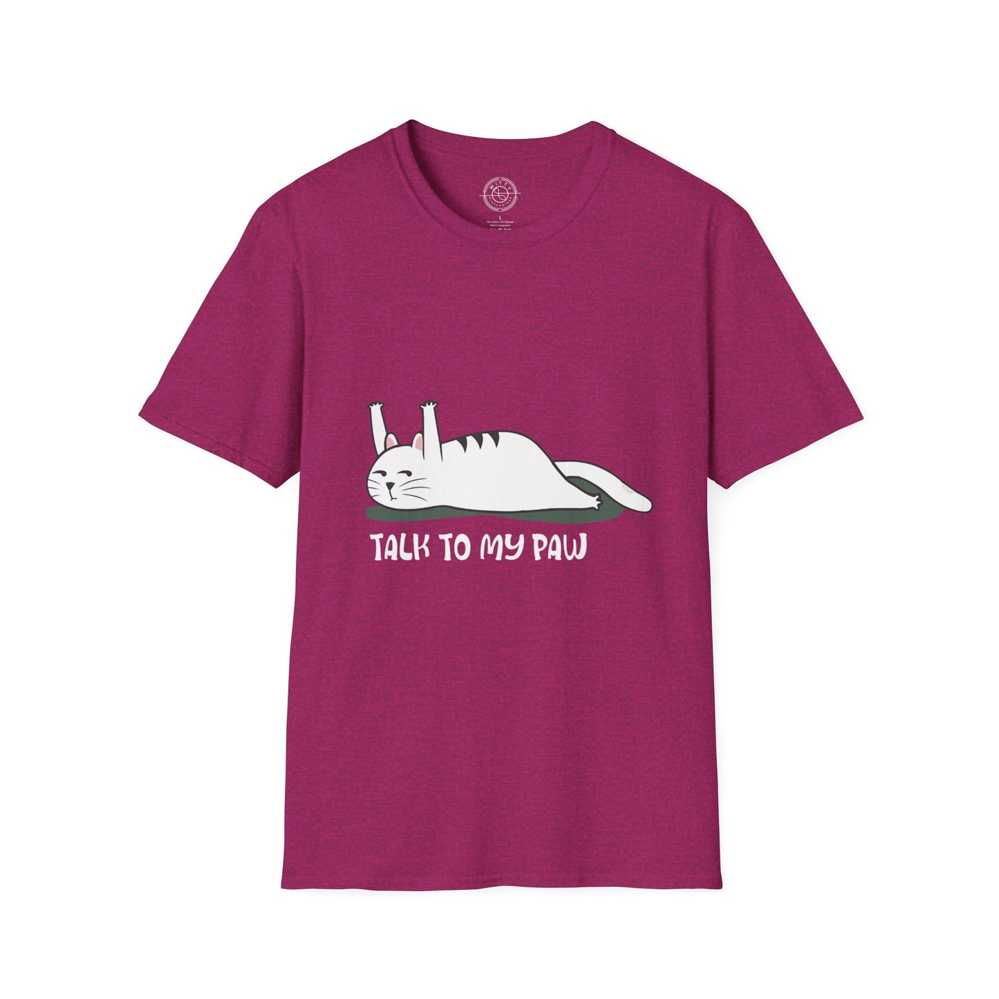 Talk to my PAW - T-Shirt